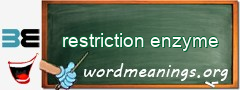 WordMeaning blackboard for restriction enzyme